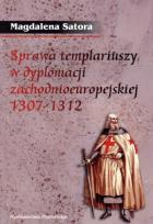Okładka książki Sprawa templariuszy w dyplomacji...