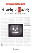 Okładka książki Strachy z gazety. 20 lat przestróg dla Polski