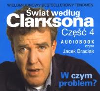 Okładka książki Świat według Clarksona 4 - W czym problem? CD MP3 - Audiobook