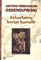 Okładka książki Szkarłatny kwiat kamelii - A.F. Ossendowski BR