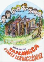 Okładka książki Tajemnica starej leśniczówki