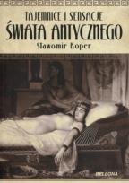 Okładka książki Tajemnice i sensacje świata antycznego - S. Koper