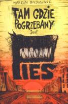 Okładka książki Tam gdzie pogrzebany jest pies i inne opowiadania