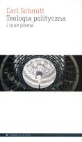 Okładka książki Teologia polityczna i inne pisma