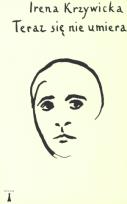 Okładka książki Teraz się nie umiera