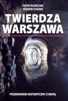 Okładka książki Twierdza Warszawa. Przewodnik historyczny z mapą