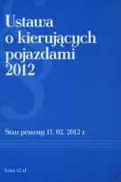 Okładka książki Ustawa o kierujących pojazdami 2012