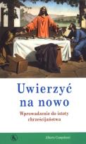 Okładka książki Uwierzyć na nowo Wprowadzenie do istoty chrześcijaństwa