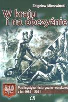 Okładka książki W kraju i na obczyźnie. Publicystyka hist.- wojsk.
