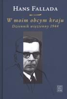 Okładka książki W moim obcym kraju. Dziennik więzienny 1944