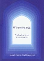 Okładka książki W stronę serca Przebudzenie na ścieżce sufich