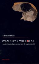 Okładka książki Wampiry i wilkołaki. Źródła, historia, legendy ...