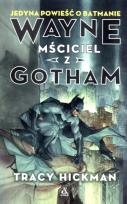 Okładka książki Wayne: Mściciel z Gotham