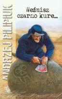 Okładka książki Weźmisz czarno kure w.2011