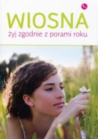Okładka książki Wiosna Żyj zgodnie z porą roku  /MG