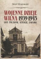Okładka książki Wojenne dzieje Wilna 1939-1945