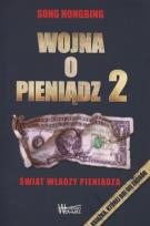 Okładka książki Wojna o pieniądz 2. Świat władzy pieniądza