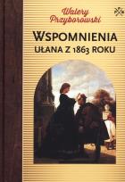 Okładka książki Wspomnienia ułana z 1863 roku