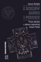 Okładka książki Z dziejów agonii i podboju