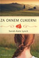 Okładka książki Za oknem cukierni - Sarah-Kate Lynch