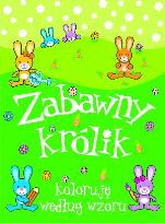 Okładka książki Zabawny królik. Koloruję według wzoru