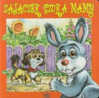 Okładka książki Zajączek szuka mamy JAFI