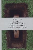 Okładka książki Zakład pogrzebowy przedstawia! Dobrze, że do nas..