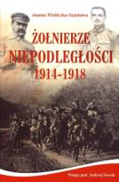 Okładka książki Żołnierze Niepodległości 1914-1918