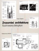 Okładka książki Zrozumieć architekturę. Ilustrowany leksykon