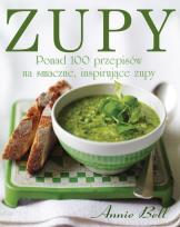 Okładka książki Zupy. Ponad 100 przepisów na smaczne, inspirujące