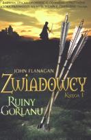 Okładka książki Zwiadowcy T.01 Ruiny Gorlanu BR w.2011