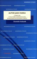 Okładka książki Autor jako marka. Literatura w kulturze ...