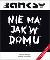 Okładka książki Banksy. Nie ma jak w domu