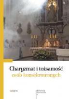 Okładka książki Charyzmat i tożsamość osób konsekrowanych