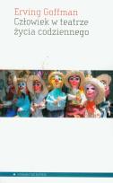Okładka książki Człowiek w teatrze życia codziennego