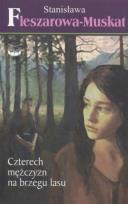Okładka książki Czterech mężczyzn na brzegu lasu