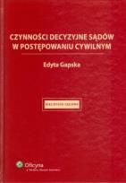 Okładka książki Czynności decyzyjne sądów w postępowaniu cywilnym
