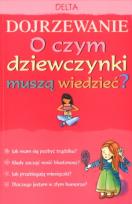 Okładka książki Dojrzewanie. O czym dziewczynki muszą wiedzieć?