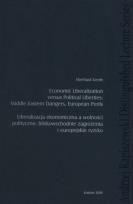 Okładka książki Economic liberalization versus political liberties: Middle Eastern dangers, European perils