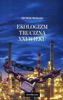 Okładka książki Ekologizm, trucizna XXI wieku