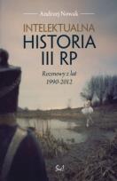 Okładka książki Intelektualna historia III RP. Rozmowy