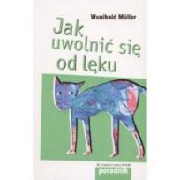 Okładka książki Jak uwolnić się od lęku 2