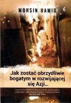 Okładka książki Jak zostać obrzydliwie bogatym w rozwijającej...