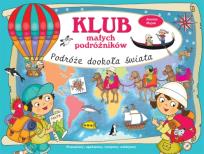 Okładka książki Klub małych podróżników. Podróże dookoła świata