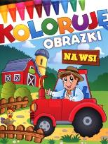 Okładka książki Koloruję obrazki. Na wsi