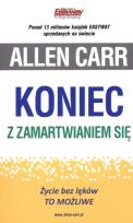 Okładka książki Koniec z zamartwianiem się. Życie bez lęków.