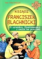 Okładka książki Ksiądz Franciszek Blachnicki. O ufności...