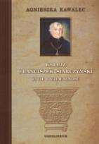 Okładka książki Ksiądz Franciszek Siarczyński Życie i działalność