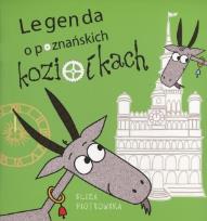 Okładka książki Legenda o poznańskich koziołkach