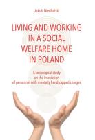 Okładka książki Living and Working in a Social Welfare Home in Poland